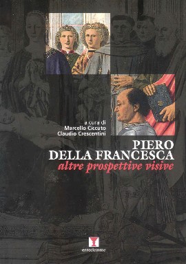 Piero della Francesca. Altre prospettive visive